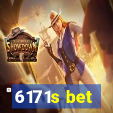 6171s bet